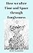 FORGIVENESS - How we alter Time and Space through Forgiveness by Burt Harding