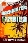 Backwater, Florida (Florida, #1)