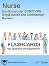 Nurse Cardiovascular CVN/CVRN: Rapid Board and Certification Review
