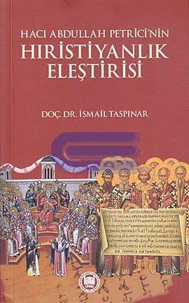 Hacı Abdullah Petrici'nin Hristiyanlık Eleştirisi