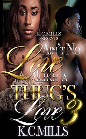 Ain't No Love Like A Thug's Love 3 (Kindle Edition)