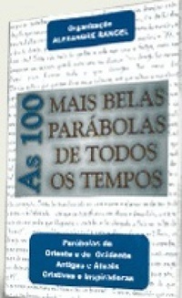 As 100 mais belas parábolas de todos os tempos