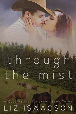 Through the Mist (Gold Valley Romance, #3)