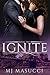 Ignite by M.J. Masucci