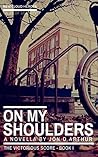 On My Shoulders by Jon D. Arthur
