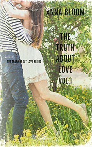 The Truth About Love: Vol: I (Kindle Edition)