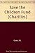 Save the Children Fund by R.J. Owen