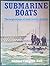Submarine Boats: The Beginn...