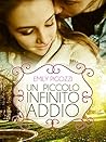 Un piccolo infinito addio by Emily Pigozzi