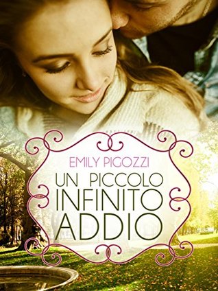Un piccolo infinito addio (Kindle Edition)
