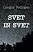 Svet in svet by Gregor Podlogar