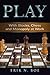 Play: With Blocks, Chess and Monopoly at Work (Success by Design Book 4)