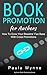 Book Promotion for Authors: How To Grow Your Readers Fan Base With Cross Promotions (Authors Book Marketing Series 2)
