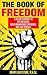 The Book of Freedom: A 30-Day Blueprint to Get Motivated, Build Unshakeable Confidence, and Love Yourself