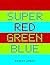 Super Red Green Blue