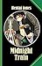 Midnight Train: Fourteen exciting hours on the sleazy Midnight Train!