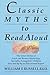 Classic Myths to Read Aloud: The Great Stories of Greek and Roman Mythology, Specially Arranged for Children Five and Up by an Educational Expert