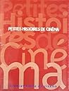 Petites Histoires de Cinéma (Premier Siècle du Cinéma) Petites Histoires de Cinéma (Premier Siècle du Cinéma)