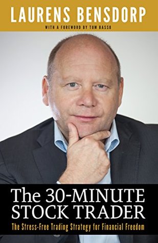 The 30-Minute Stock Trader: The Stress-Free Trading Strategy for Financial Freedom (Kindle Edition)