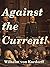 Against the Current!: A Cri...