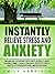Instantly Relieve Stress an...