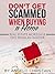 Don't Get Scammed When Buying a Home: Buying a Home can be very scary. Learn the ins and outs of what to look out for and what to pay attention to before you ever buy a home.