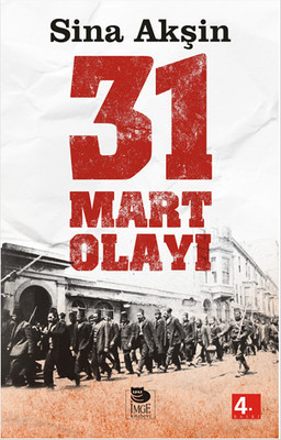 Şeriatçı Bir Ayaklanma - 31 Mart Olayı (Paperback)