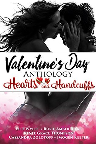 Valentine's Day Anthology: Hearts and Handcuffs (Kindle Edition)