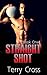 Straight Shot by Terry Cross