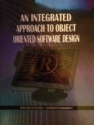 An Integrated Approach To Object Oriented Software Design