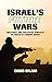 Israel's Future Wars by Ehud Eilam
