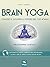 Brain Yoga. Conosci e svilu...
