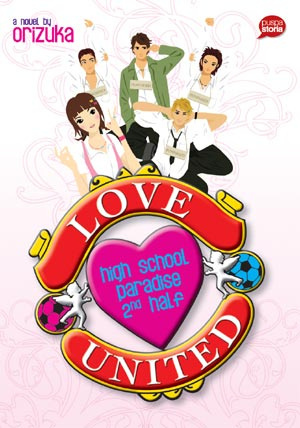 Love United: High School Paradise 2nd Half (Paperback)