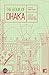 The Book of Dhaka by Pushpita Alam