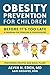 Obesity Prevention for Children: Before It's Too Late: A Program for Toddlers & Preschoolers