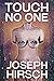 Touch No One