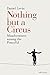 Nothing but a Circus by Daniel    Levin