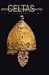 Celtas: los tesoros de las antiguas civilizaciones