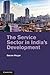 The Service Sector in India's Development