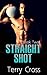 Straight Shot (Book Two)