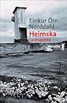 Heimska, La stupidité by Eiríkur Örn Norðdahl