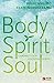 Body, Spirit, Soul: Ganzheitlich leichter leben (German Edition)