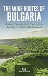 THE WINE ROUTES OF BULGARIA