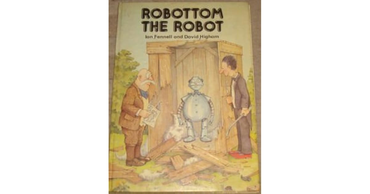 Robottom the Robot by Ian Fennell