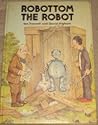 Robottom the Robot Robottom the Robot