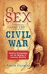 Sex and the Civil War by Judith Giesberg