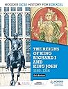 Hodder GCSE History for Edexcel: The reigns of King Richard I and King John, 1189-1216