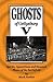 Ghosts of Gettysburg V: Spirits, Apparitions and Haunted Places on the Battlefield