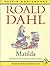 Matilda by Roald Dahl Matilda by Roald Dahl