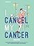 I Cancel my Cancer by เบลล์  ศิรินทิพย์